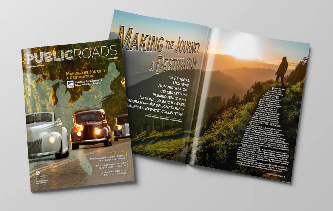 Cover and interior pages for the Public Roads Autumn 2023 edition featuring Making the Journey a Destination: National Scenic Byways & All-American Roads.